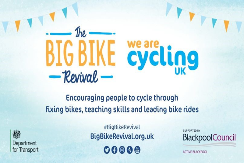 Big Bike Revival. Encouraging people to cycle through fixing bikes, teaching skills and leading bike rides. We are Cycling UK. Department for Transport. Supported by Blackpool Council, Active Blackpool